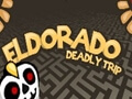 El Dorado Deadly Trip