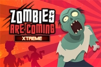 Zombies are Coming Xtreme